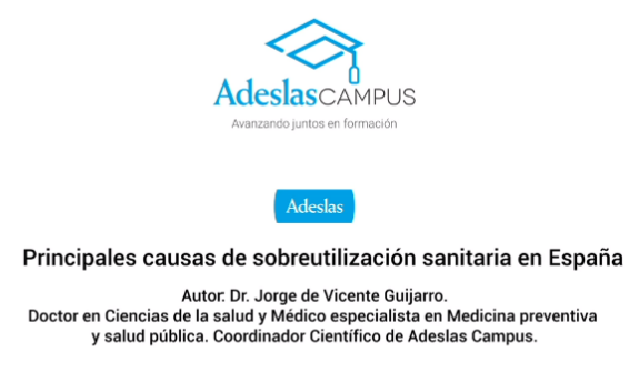 Podcast Principales causas de sobreutilización sanitaria en España. Dr. Jorge de Vicente