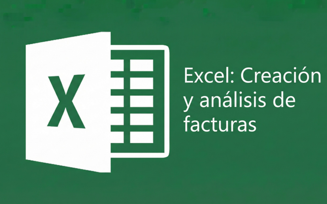 Excel: Creación y análisis de facturas